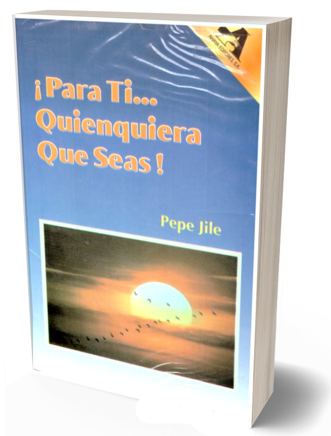 ¡Para ti...Quienquiera que seas!